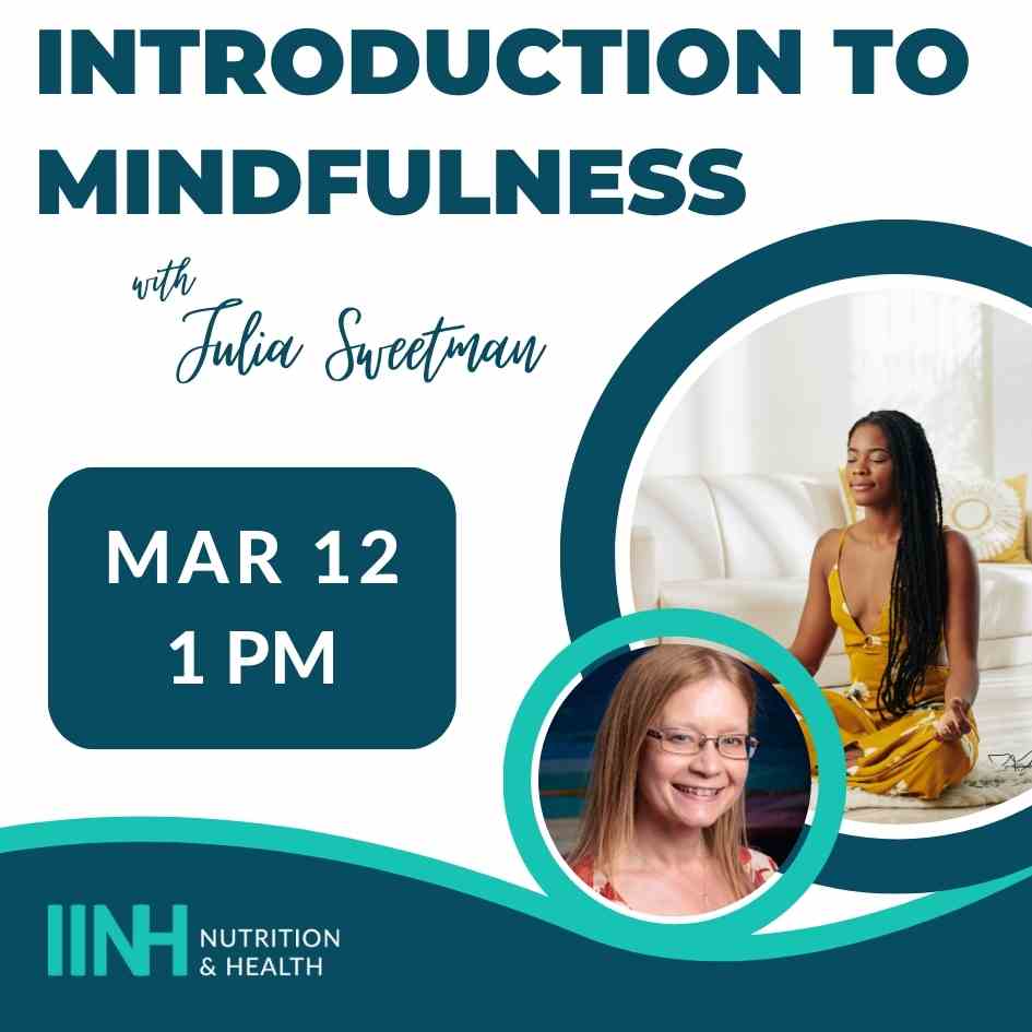 Introduction to Mindfulness with Julia Sweetman • IINH